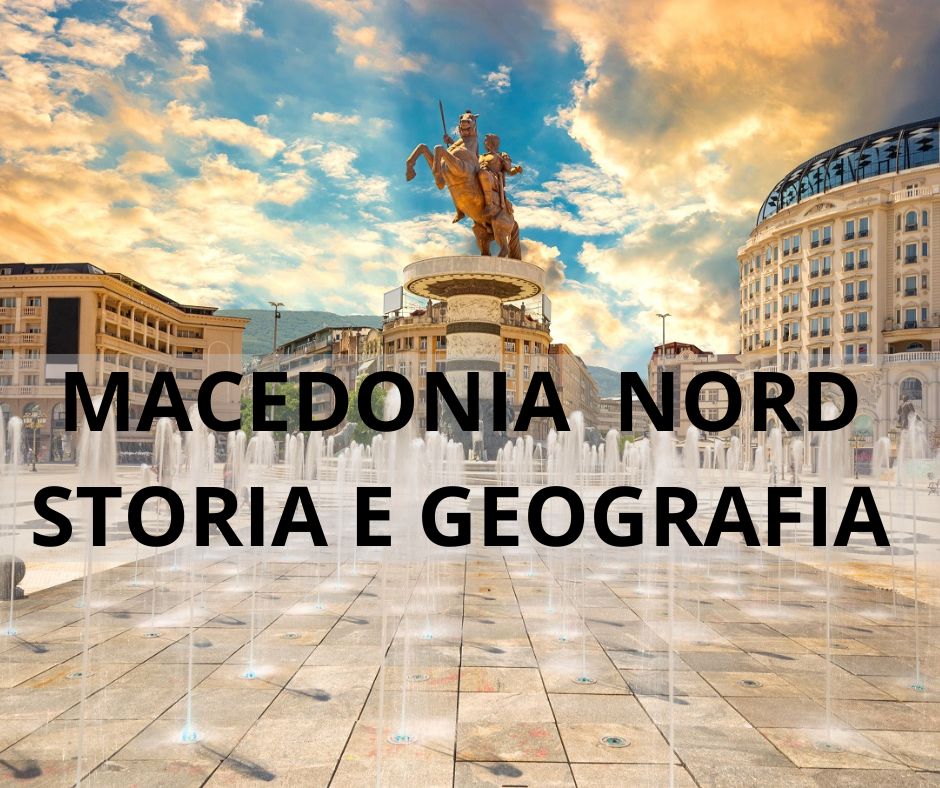 Macedonia del Nord: storia e geografia delle radici